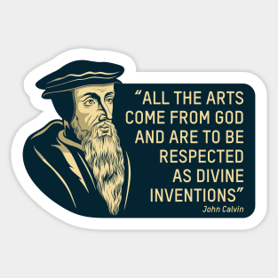 Quote from the theologian and reformer John Calvin Sticker